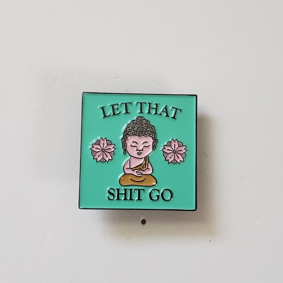 Jewelry - 🔮3/$15 Let That Shit Go Pin